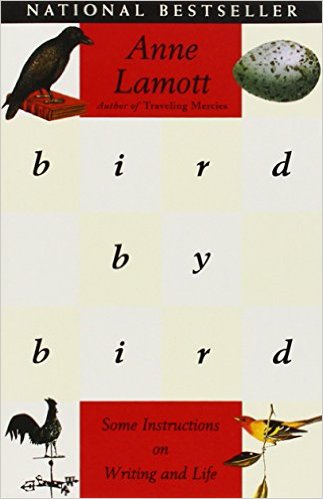 Bird by Bird by Anne Lamott